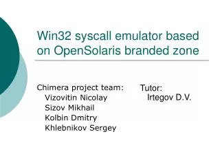 Win32 syscall emulator based on OpenSolaris branded zone