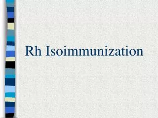 Rh Isoimmunization