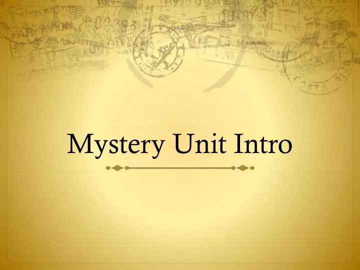 mystery unit intro