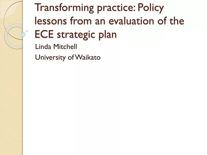 transforming practice policy lessons from an evaluation of the ece strategic plan
