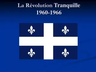la r volution tranquille 1960 1966
