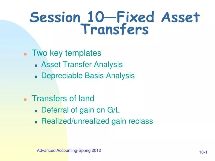 session 10 fixed asset transfers