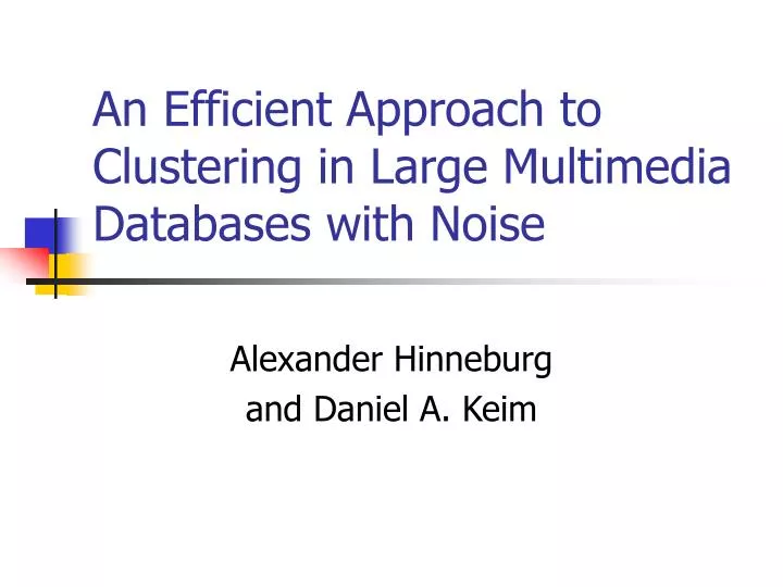 an efficient approach to clustering in large multimedia databases with noise