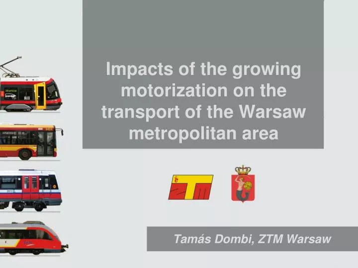 impacts of the growing motorization on the transport of the warsaw metropolitan area