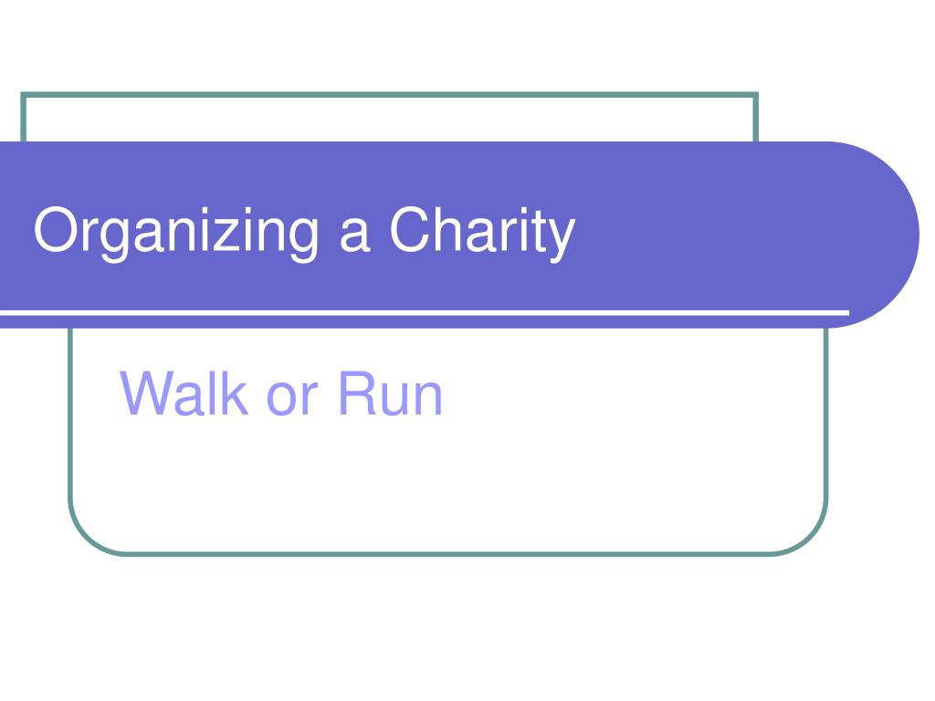 PPT - Organizing a Successful Charity Walk or Run: A Step-by-Step Guide ...