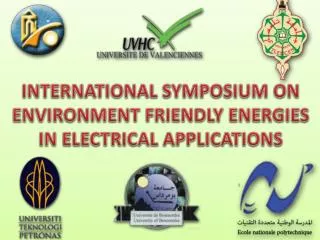 INTERNATIONAL SYMPOSIUM ON ENVIRONMENT FRIENDLY ENERGIES IN ELECTRICAL APPLICATIONS