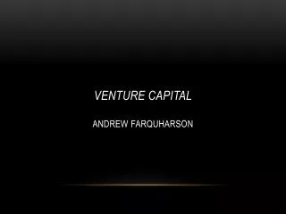 Venture capital Andrew farquharson