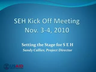 SEH Kick Off Meeting Nov. 3-4, 2010