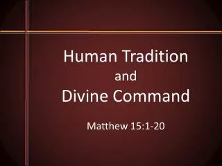 Human Tradition and Divine Command