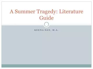 A Summer Tragedy: Literature Guide