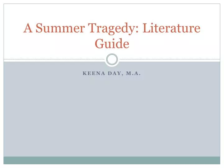 a summer tragedy literature guide
