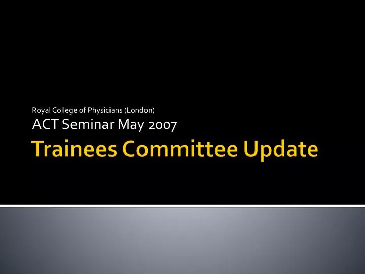royal college of physicians london act seminar may 2007