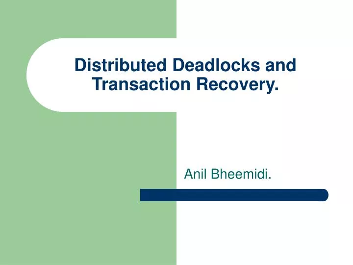 distributed deadlocks and transaction recovery