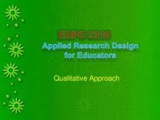 EDPC 5310 Applied Research Design for Educators