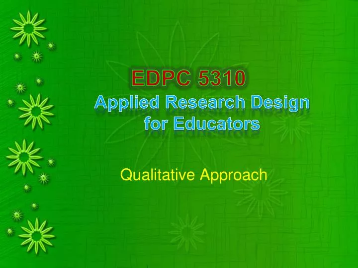 edpc 5310 applied research design for educators