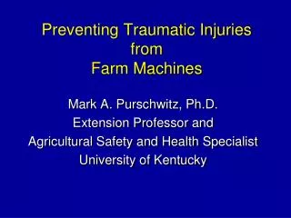 Preventing Traumatic Injuries from Farm Machines