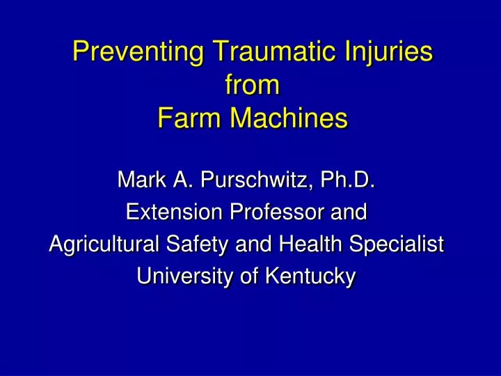 preventing traumatic injuries from farm machines