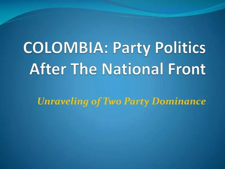 colombia party politics after the national front