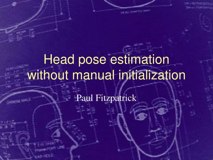 head pose estimation without manual initialization