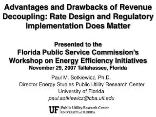 Paul M. Sotkiewicz, Ph.D. Director Energy Studies Public Utility Research Center