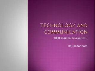 TECHNOLOGY and COMMUNICATION