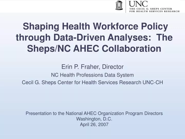 shaping health workforce policy through data driven analyses the sheps nc ahec collaboration