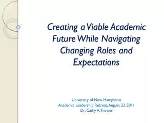 Creating a Viable Academic Future While Navigating Changing Roles and Expectations