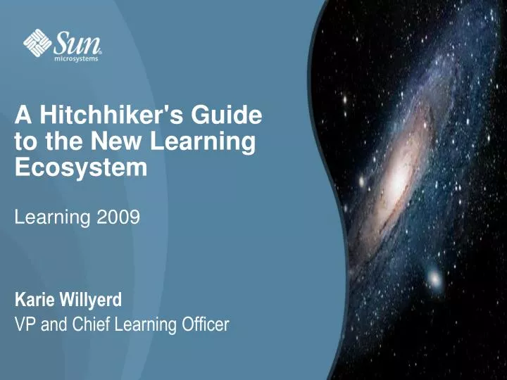 a hitchhiker s guide to the new learning ecosystem learning 2009