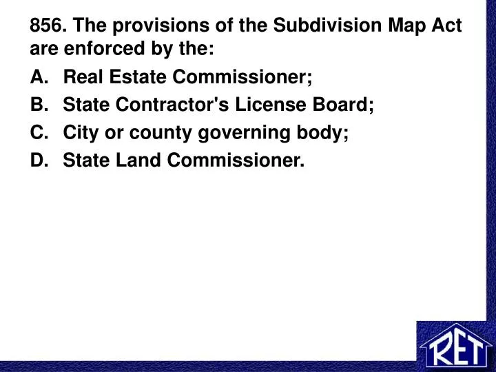856 the provisions of the subdivision map act are enforced by the