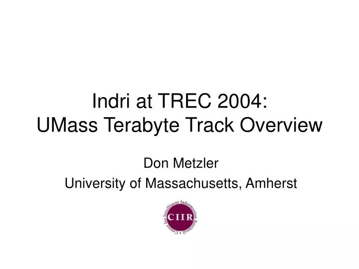 indri at trec 2004 umass terabyte track overview