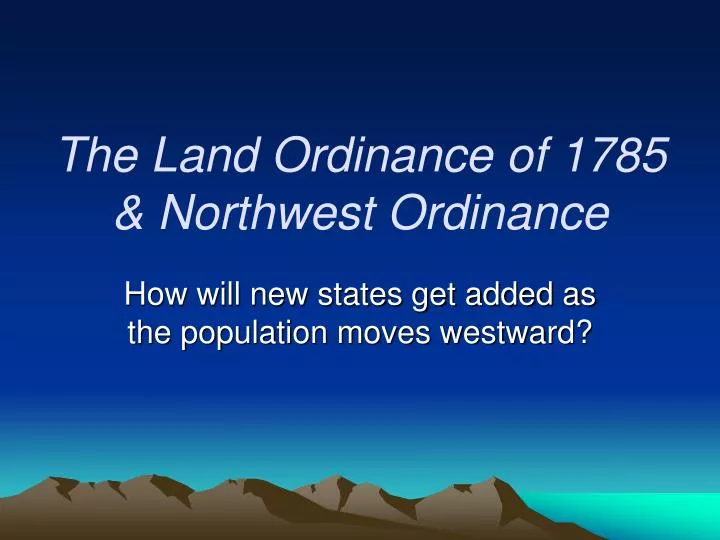 the land ordinance of 1785 northwest ordinance