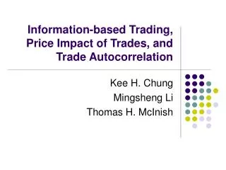 Information-based Trading, Price Impact of Trades, and Trade Autocorrelation