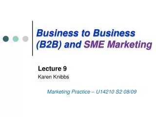 Business to Business (B2B) and SME Marketing