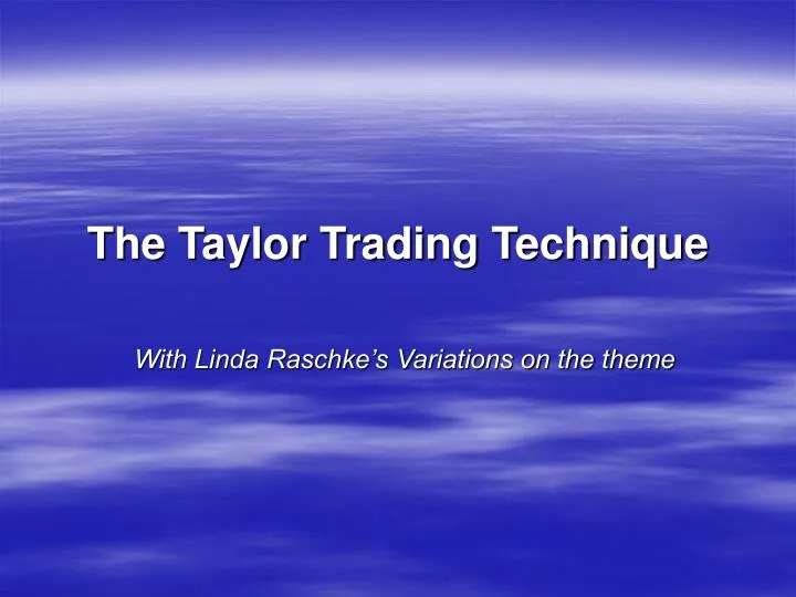 the taylor trading technique