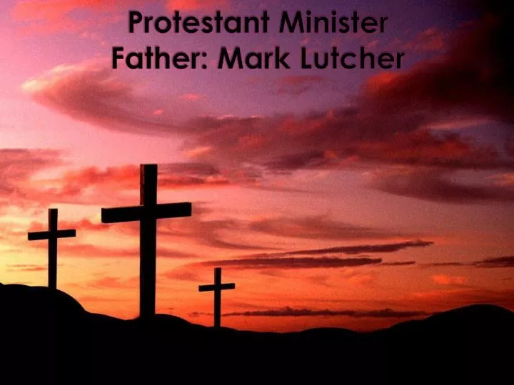 protestant minister father mark lutcher