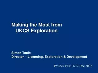 Making the Most from UKCS Exploration