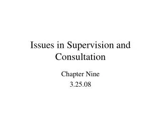 Issues in Supervision and Consultation