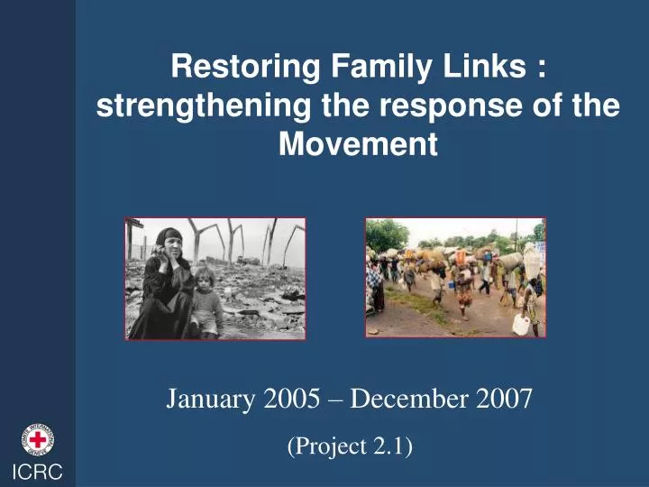 restoring family links strengthening the response of the movement