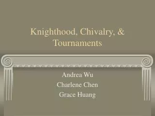 Knighthood, Chivalry, &amp; Tournaments