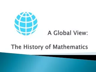 A Global View: The History of Mathematics