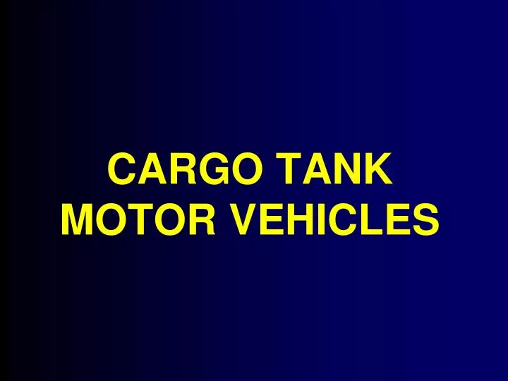 cargo tank motor vehicles