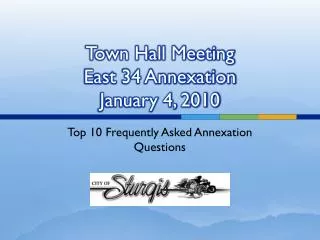 Town Hall Meeting East 34 Annexation January 4, 2010