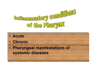 Acute Chronic Pharyngeal manifestations of systemic diseases