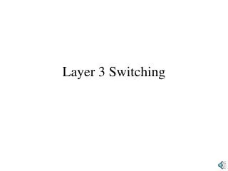 Layer 3 Switching