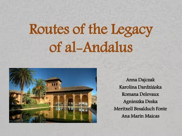 routes of the legacy of al andalus