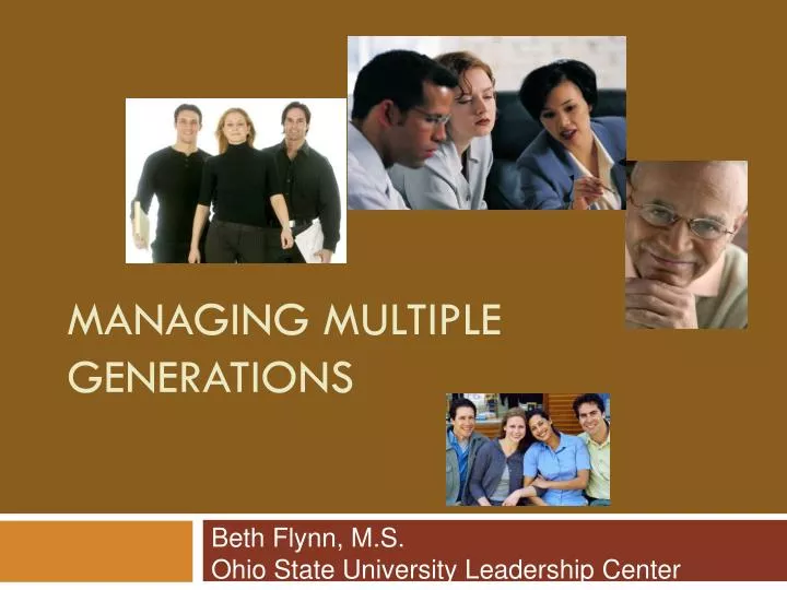 managing multiple generations