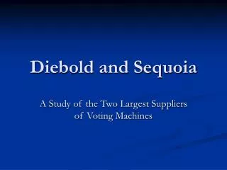 Diebold and Sequoia