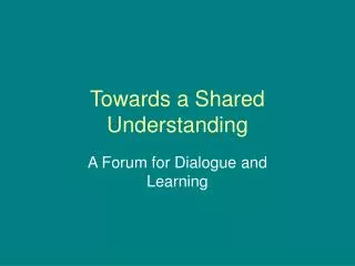 Towards a Shared Understanding