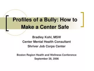 Profiles of a Bully: How to Make a Center Safe