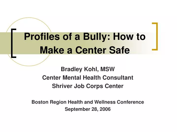 profiles of a bully how to make a center safe